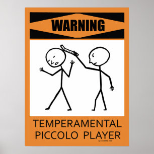 Warning Temperamental Piccolo Player Poster