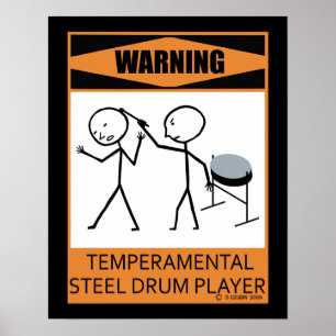 Warning Temperamental Steel Drum Player Poster