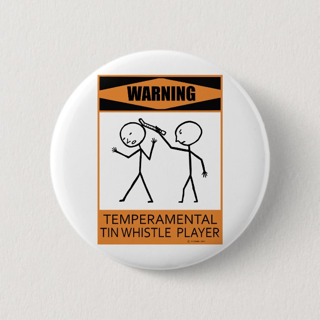 Warning Temperamental Tin Whistle Player 6 Cm Round Badge (Front)