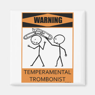 Warning Temperamental Trombonist Magnet