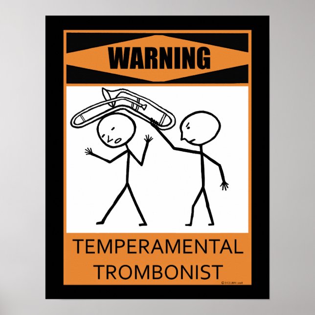 Warning Temperamental Trombonist Poster (Front)