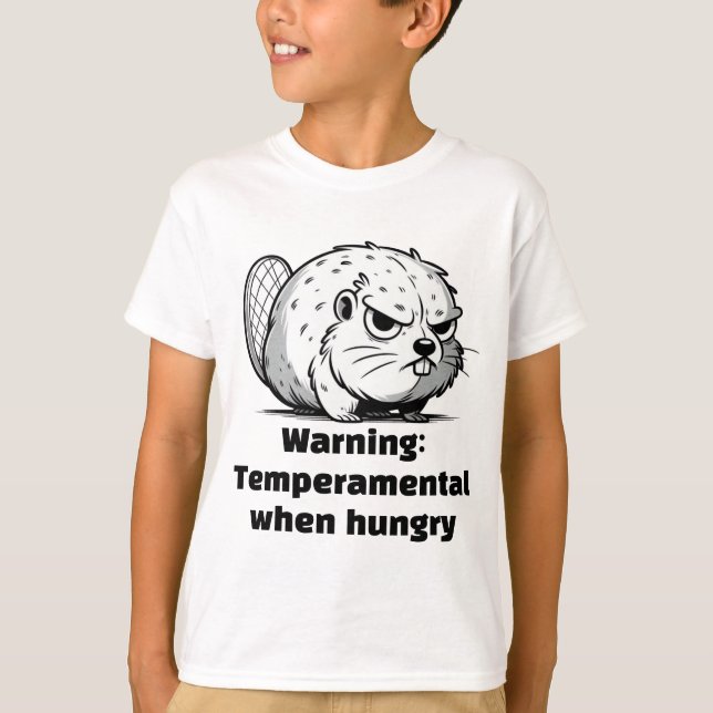 "Warning: Temperamental When Hungry" T-Shirt (Front)