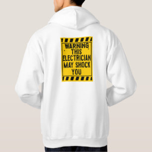 Warning This Electrician May Shock You Hoodie