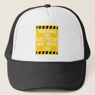 Warning This Electrician May Shock You Lineman Trucker Hat