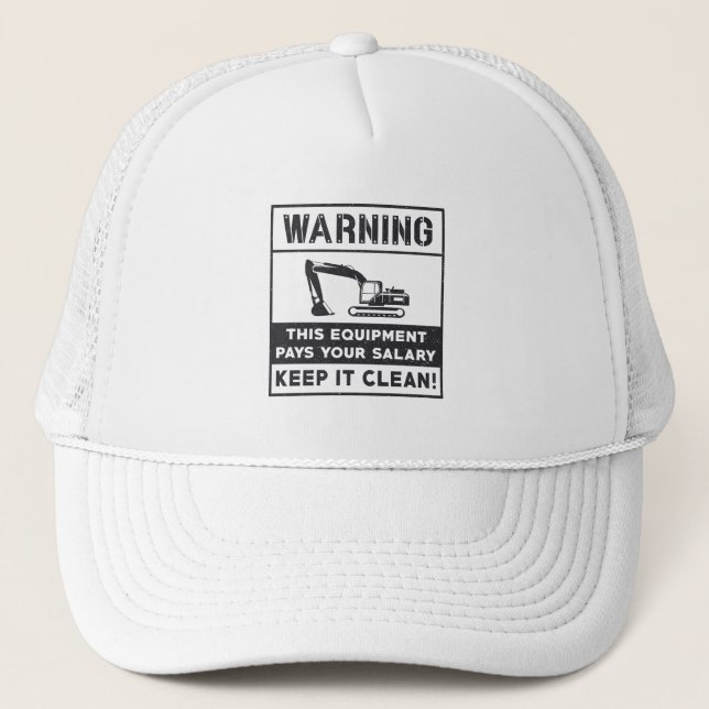 Warning This Equipment Excavator Construction Trucker Hat (Front)