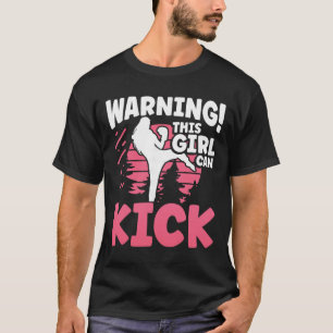 Warning This Girl Can Kick Mma Kickboxing Kickboxe T-Shirt
