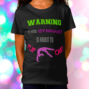 Warning This Gymnast Is About To Flip Out T-Shirt