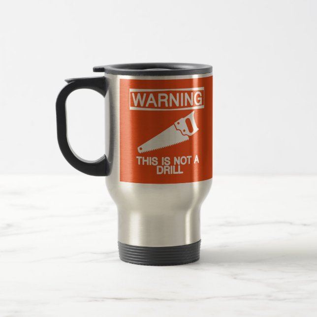 WARNING - This is Not a Drill Mug in Orange (Left)