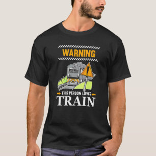 Warning This Person Loves Train Operator Steam Loc T-Shirt