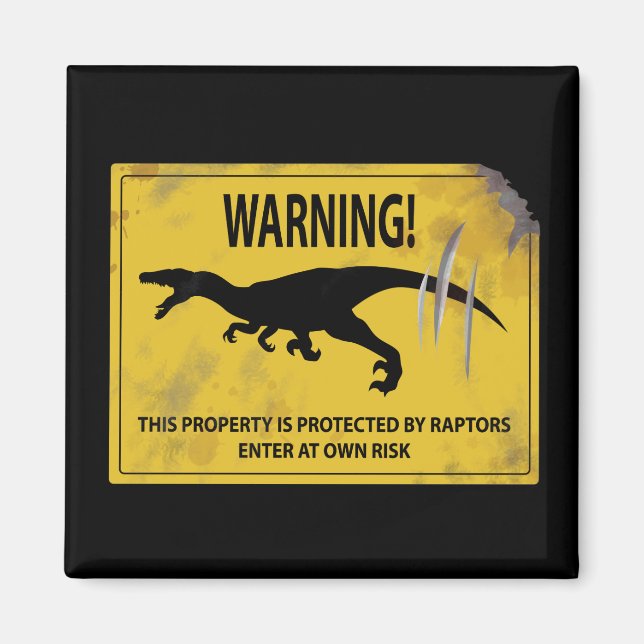Warning! This Property is Protected by Raptors Magnet (Front)
