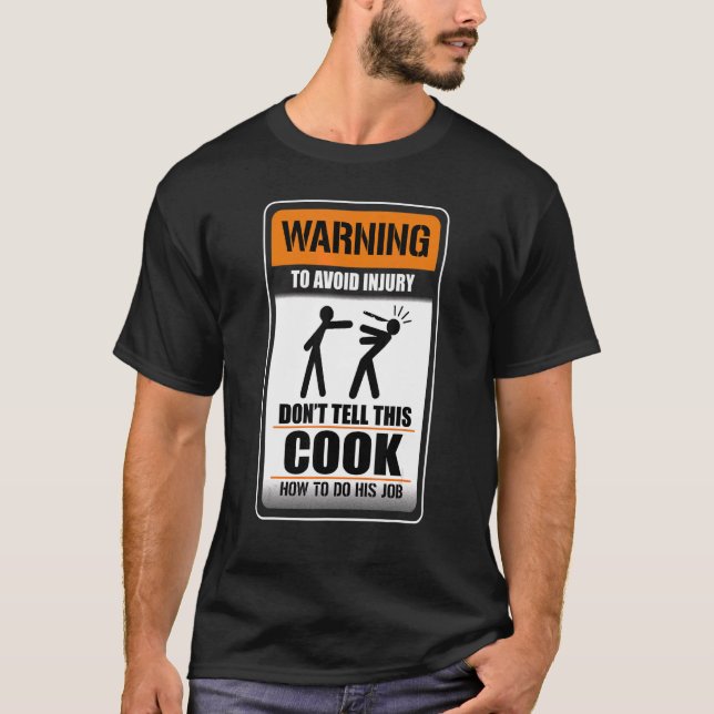 Warning To Avoid Injury Don't Tell This Cook  Sayi T-Shirt (Front)