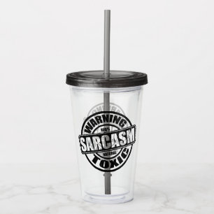 Warning Toxic Sarcasm Funny Quote Acrylic Tumbler