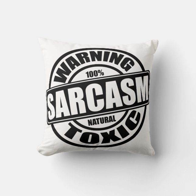 Warning Toxic Sarcasm Funny Quote Cushion (Front)