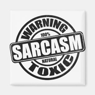 Warning Toxic Sarcasm Humour Magnet