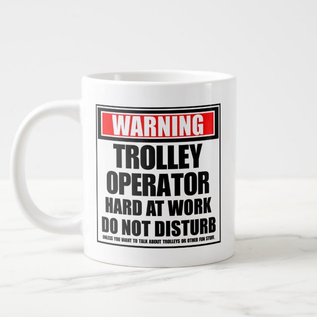 Warning Trolley Operator Hard At Work Large Coffee Mug (Left)