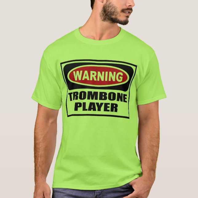 Warning TROMBONE PLAYER Men's T-Shirt (Front)