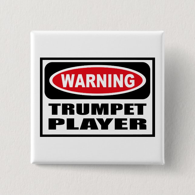 Warning TRUMPET PLAYER Button (Front)