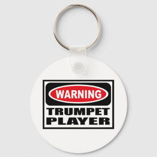 Warning TRUMPET PLAYER Key Chain