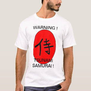 WARNING ! TSUNAMI SAMURAI ! T-Shirt