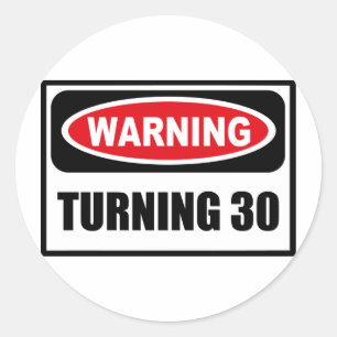 Warning TURNING 30 Sticker