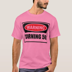 Warning TURNING 50 Men's T-Shirt