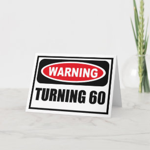 Warning TURNING 60 Greeting Card
