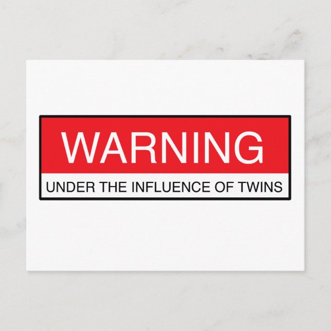 Warning Under The Influence Of Twins Postcard (Front)