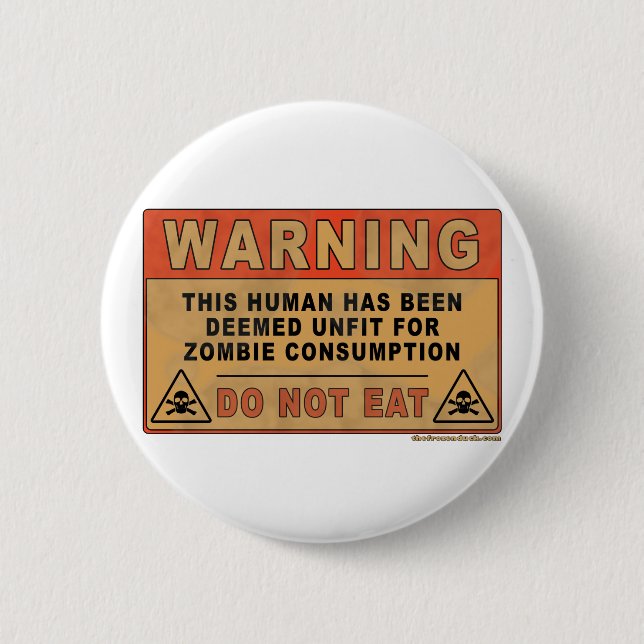 Warning Unfit For Zombie Consumption 6 Cm Round Badge (Front)