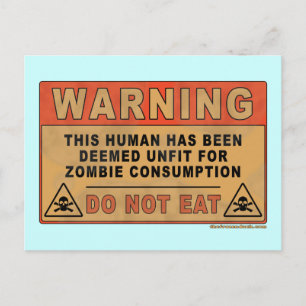 Warning Unfit For Zombie Consumption Postcard