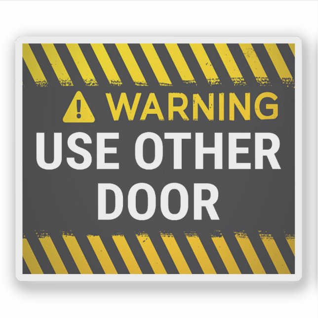 Warning Use Other Door (Front)