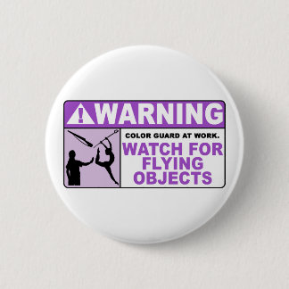 WARNING Watch For Flying Objects! 6 Cm Round Badge