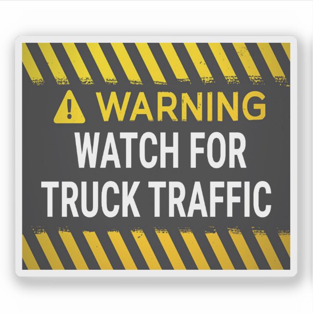 Warning Watch For Truck Traffic (Front)
