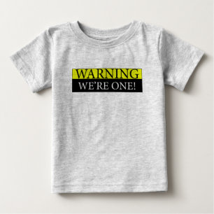 Warning weÕre one Baby T-Shirt