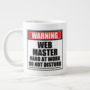 Warning Webmaster Hard At Work Do Not Disturb Large Coffee Mug