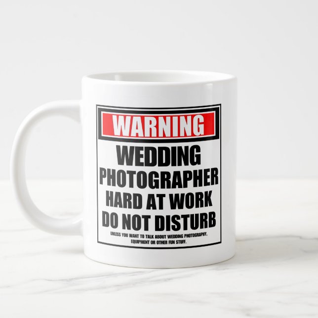 Warning Wedding Photographer Hard At Work Large Coffee Mug (Left)