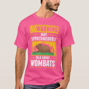 Warning Wombat Lover T-Shirt