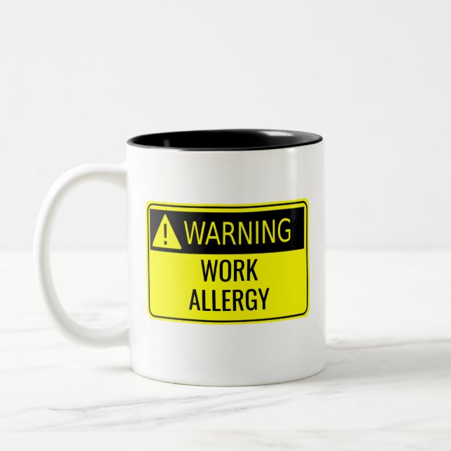 Warning Work Allergy Funny Two-Tone Coffee Mug (Left)