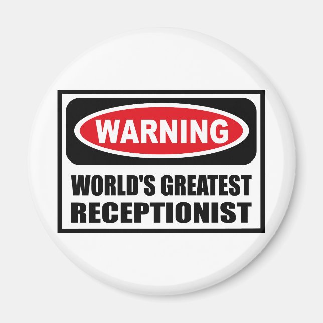 Warning WORLD'S GREATEST RECEPTIONIST Magnet (Front)