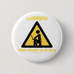 Warning! Your Privacy Is At Risk (Privacy Humour) 6 Cm Round Badge