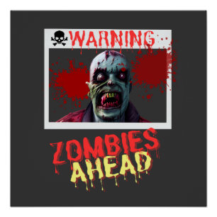 Warning: Zombies Ahead Poster