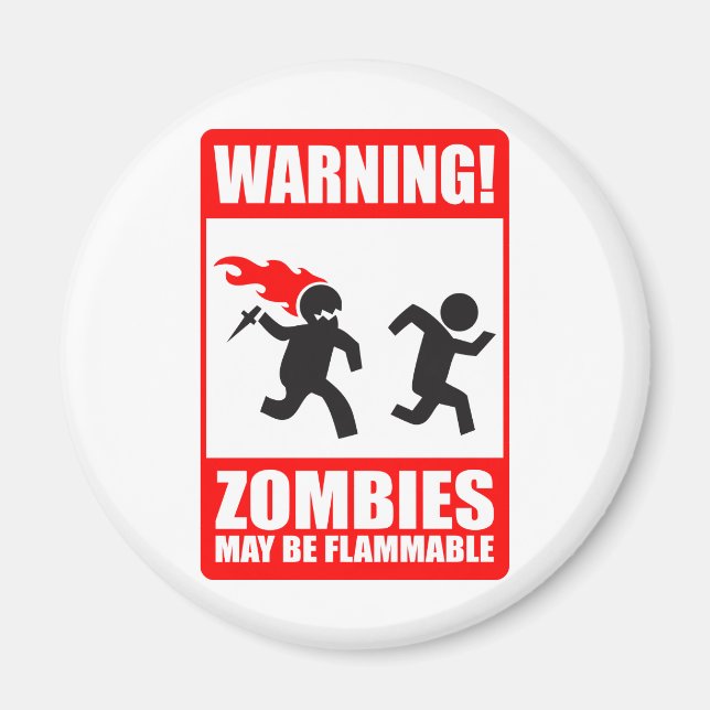 Warning! Zombies May Be Flammable Magnet (Front)