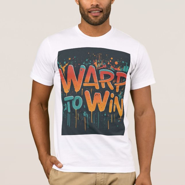 Warp to Win T-Shirt (Front)