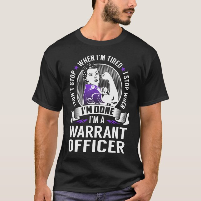Warrant Officer Stop When I'm Done T-Shirt (Front)