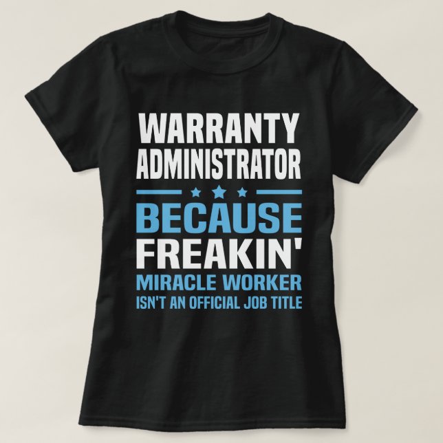 Warranty Administrator T-Shirt (Design Front)