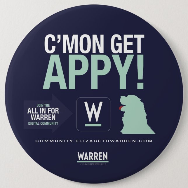 Warren 2020 - Bailey - C'Mon Get APPY! 6 Cm Round Badge (Front)