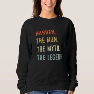 Warren The Man Myth Legend Fatheru2019s Day Papa Sweatshirt