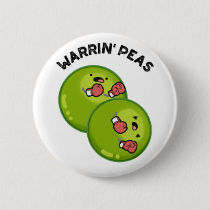 Warrin Peas Funny Pea Puns 6 Cm Round Badge