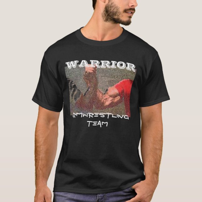 Warrior ArmWrestling Team T-Shirt (Front)