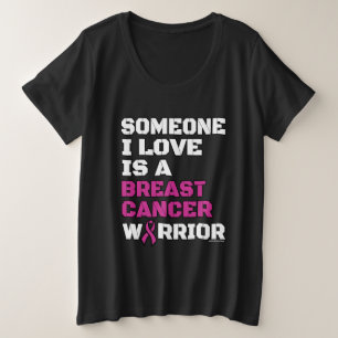 Warrior/Block/Someone I Love...Breast Cancer Plus Size T-Shirt