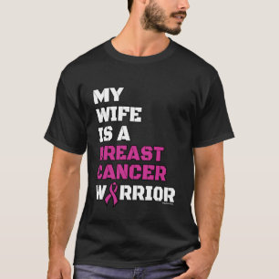 Warrior/Block/Wife...Breast Cancer T-Shirt